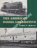 Book cover of The American Diesel Locomotive by ROBERTS, Arthur J.